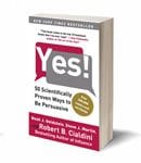 Yes!: 50 Scientifically Proven Ways to Be Persuasive